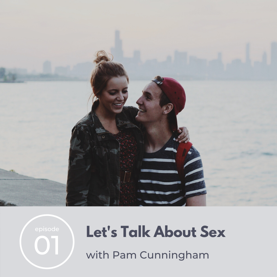 01: Let’s Talk About Sex