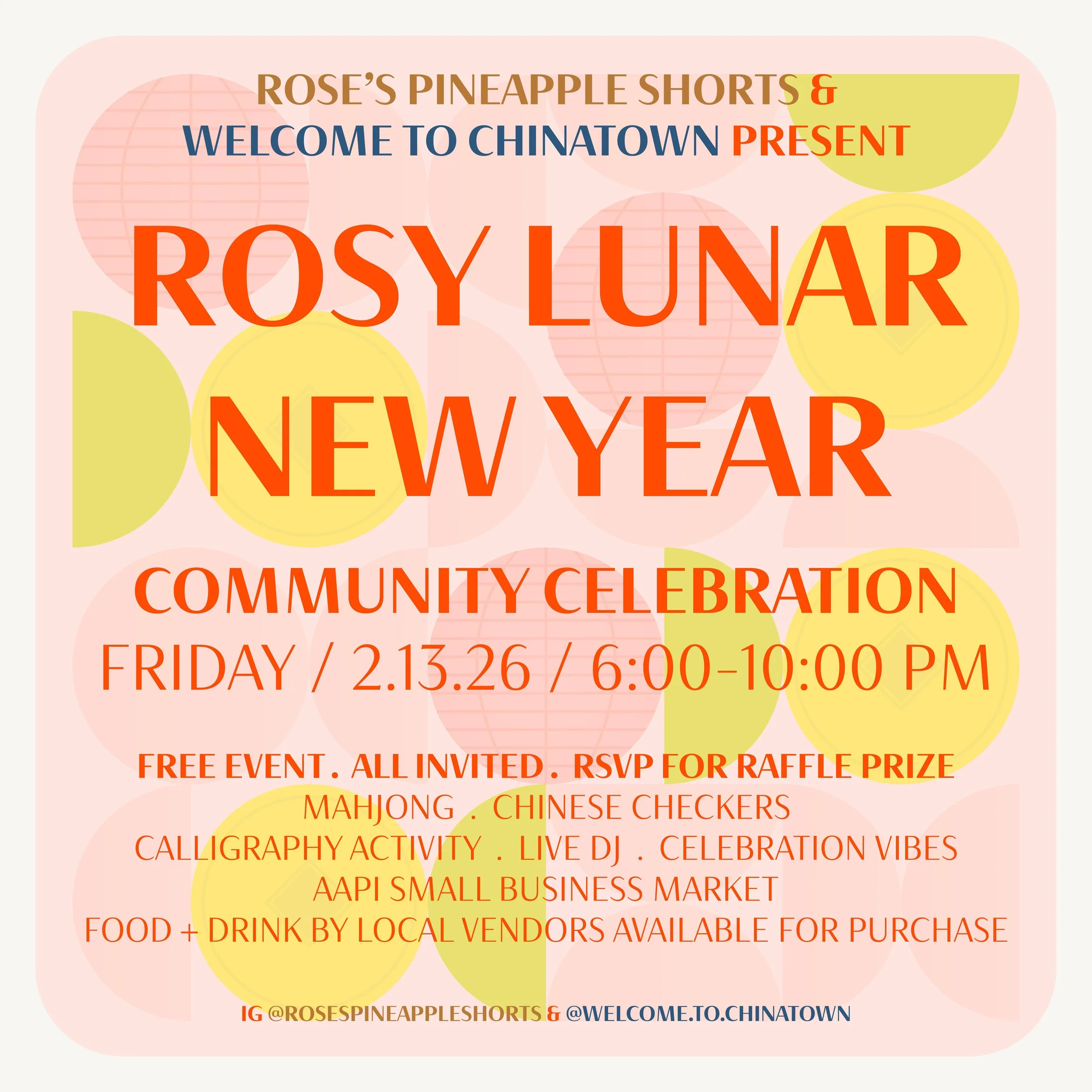 Rosy Lunar New Year: A Community Celebration with Rose's Pineapple Shorts + Welcome to Chinatown