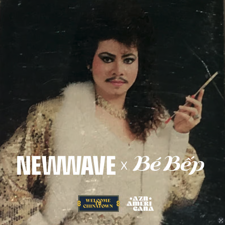 New Wave x Bé Bếp @Welcome to Chinatown