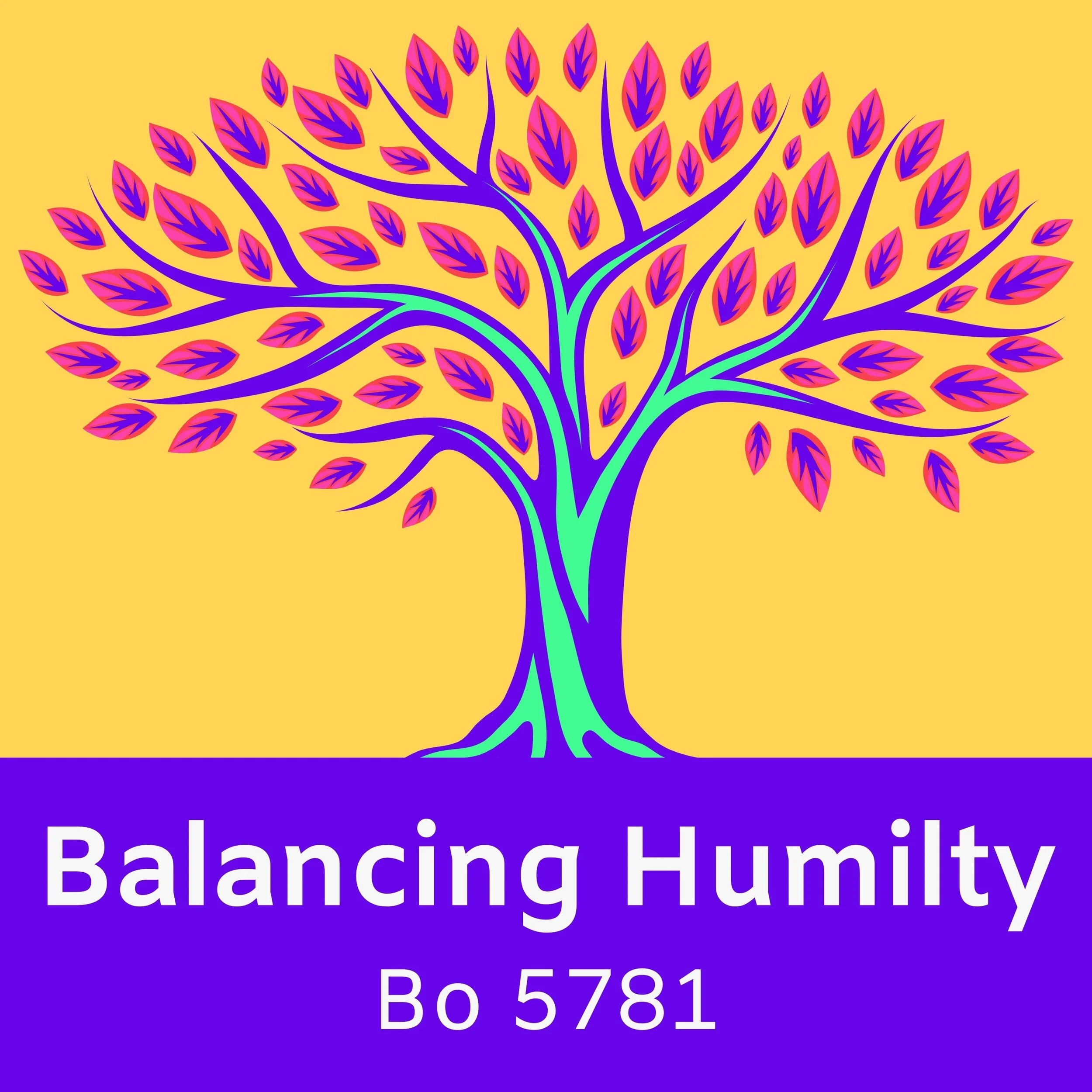 Balancing Humility — Bo 5781