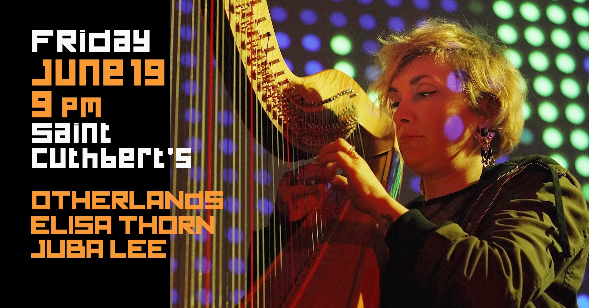 Friday Evening (Late Show): OTHERLANDS + THORN + JUBA LEE