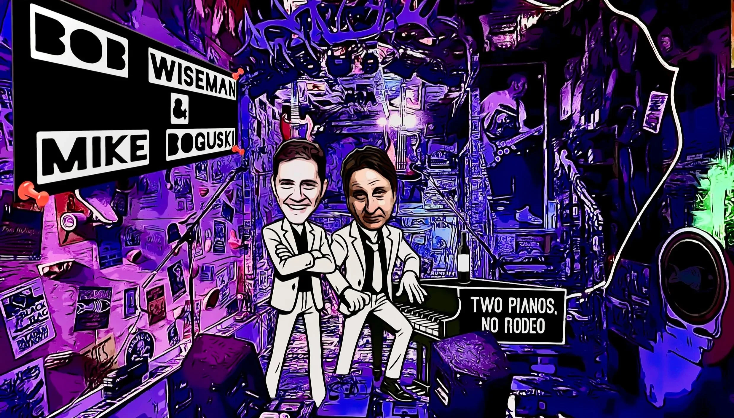 Wednesday: 2 PIANOS, NO RODEO:&nbsp;BOB WISEMAN &amp; MIKE BOGUSKI&nbsp;+ ELISA THORN **FREE**