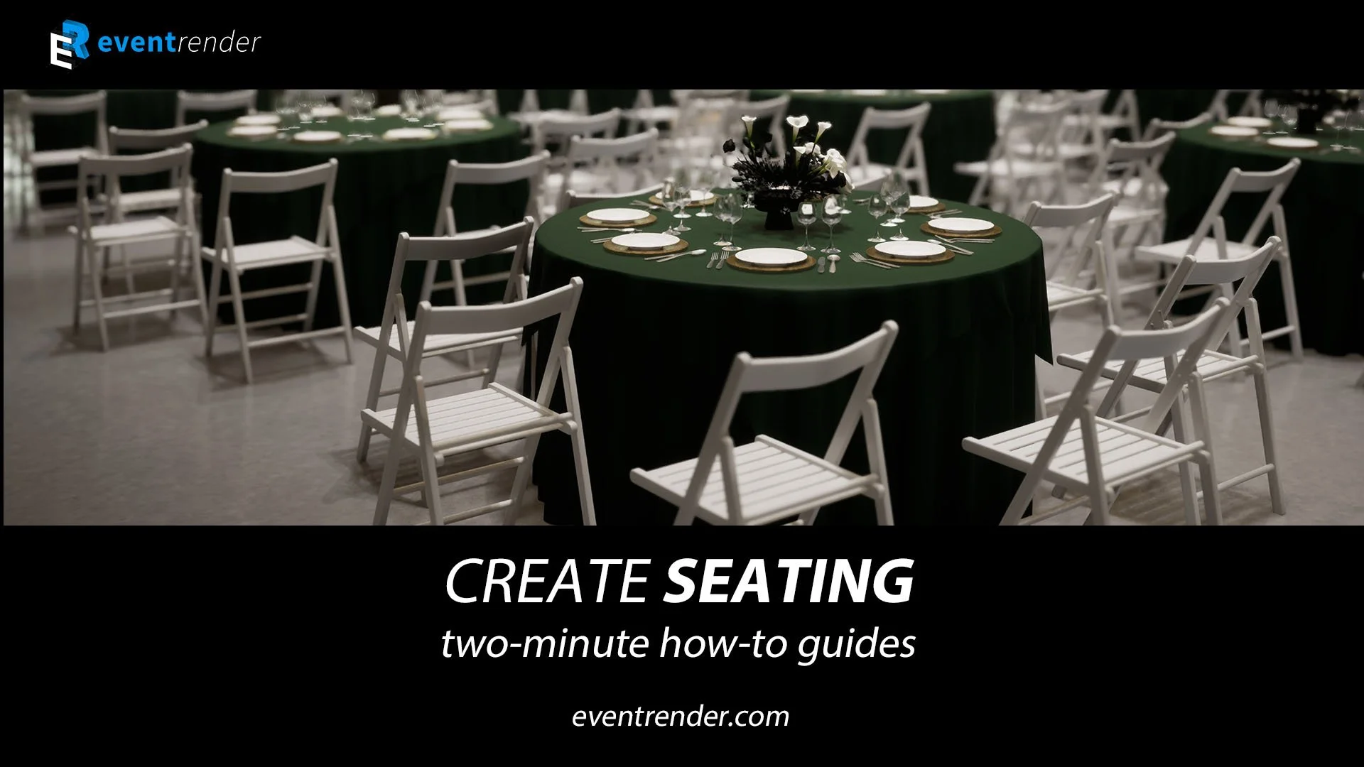  Two-minute How-to Guide:  Learn how to create and customize seating arrangements
