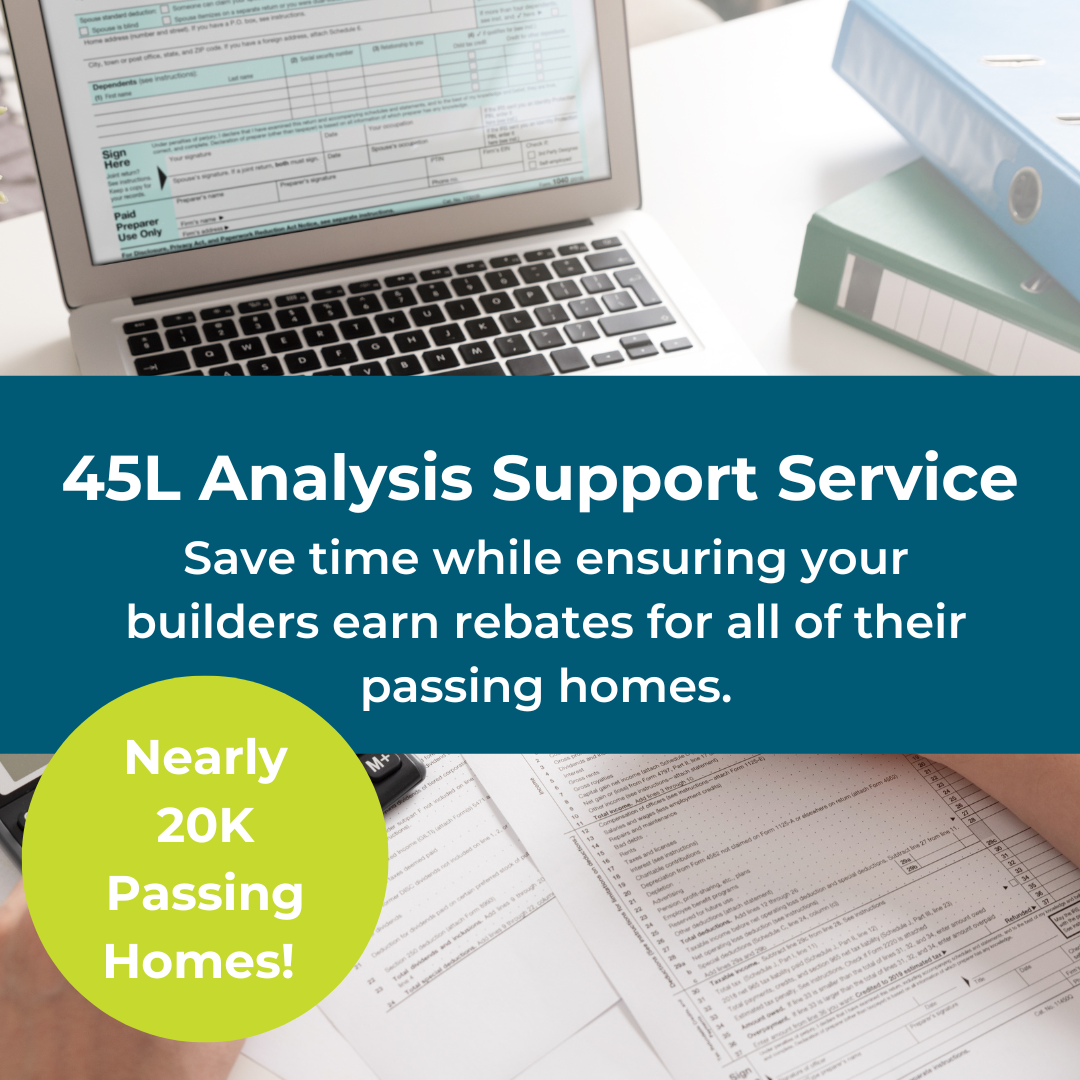 Streamlining 45L Reporting with Ekotrope’s 45L Analysis Support Service