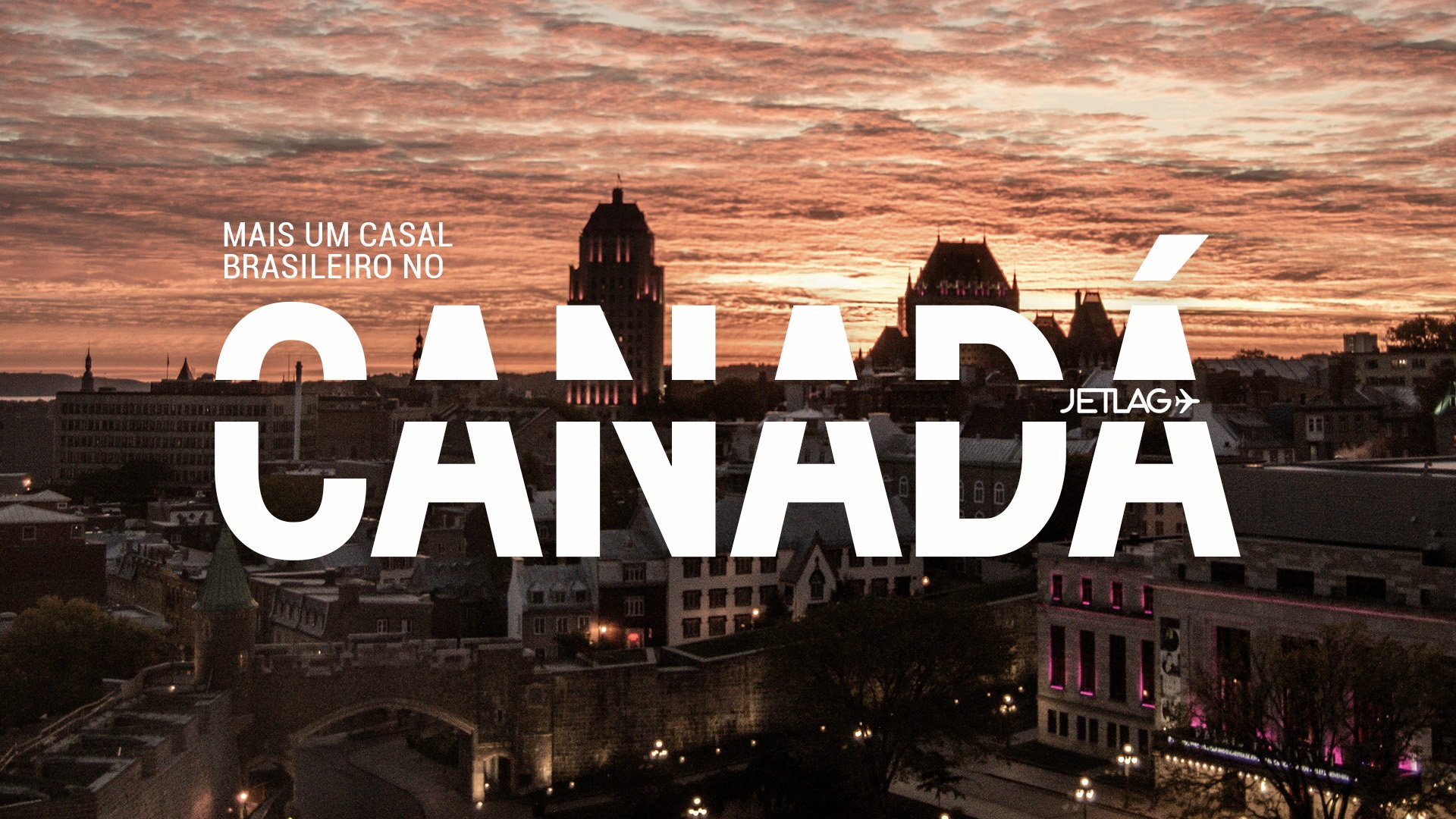 Mais um casal brasileiro no Canadá – Jetlag 056