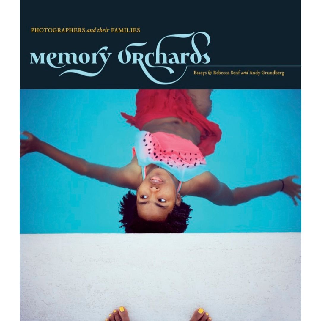 Memory Orchards: Photographers and Their Families