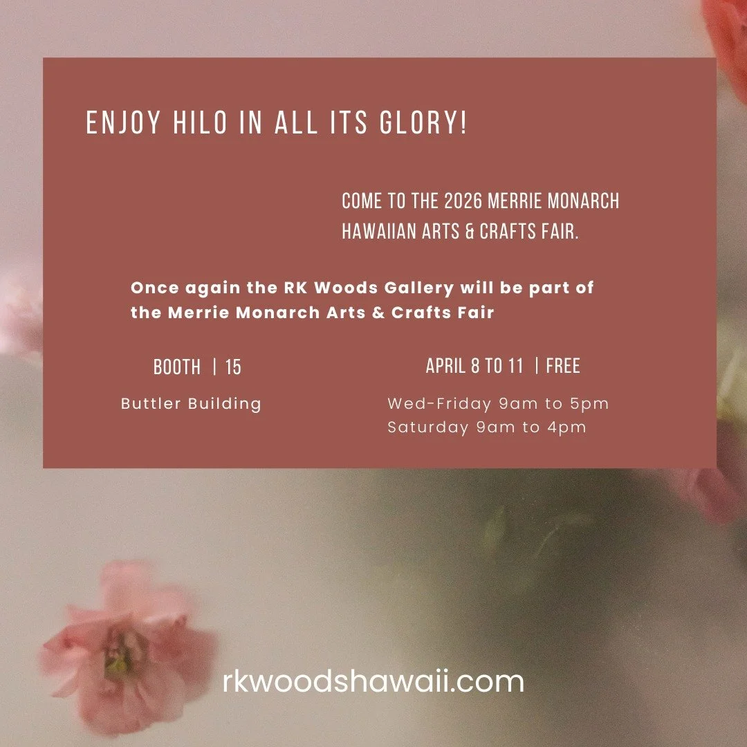 🥁🌺 2026 Merrie Monarch
Hawaiian Arts &amp; Crafts Fair. Once again the RK Woods Gallery will be at the Butler Building next to the Civic Auditorium, in Booths 15 and 16. will feature koa boxes, cutting boards, Lokela&rsquo;s wood bowls of local woo