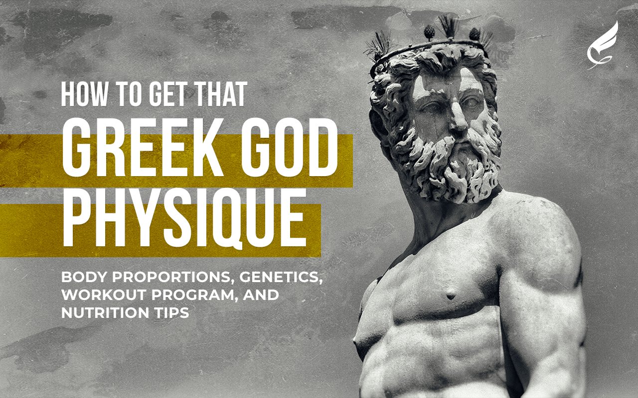 How To Get That Greek Physique