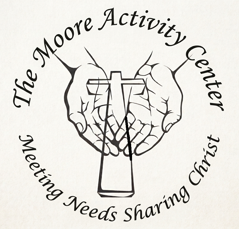 Logo for The Moore Activity Center featuring a pair of hands holding a cross and a glass of water, with the slogan "Meeting Needs Sharing Christ" encircling the image.