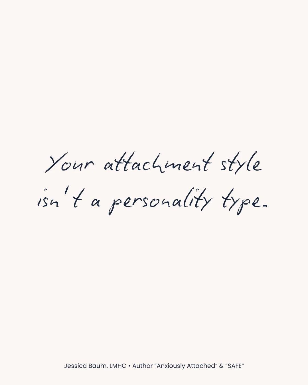 They're attachment patterns, and patterns can change. That's why I often use the term "attachment patterns" instead of "attachment styles." "Style" makes it sound like it's fixed, like it's just who you are, like a perso