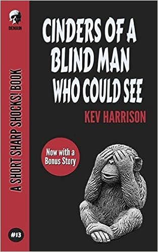 Kev Harrison Cinders of a Blind Man.jpg