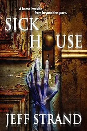 Sick House Jeff Strand.jpg
