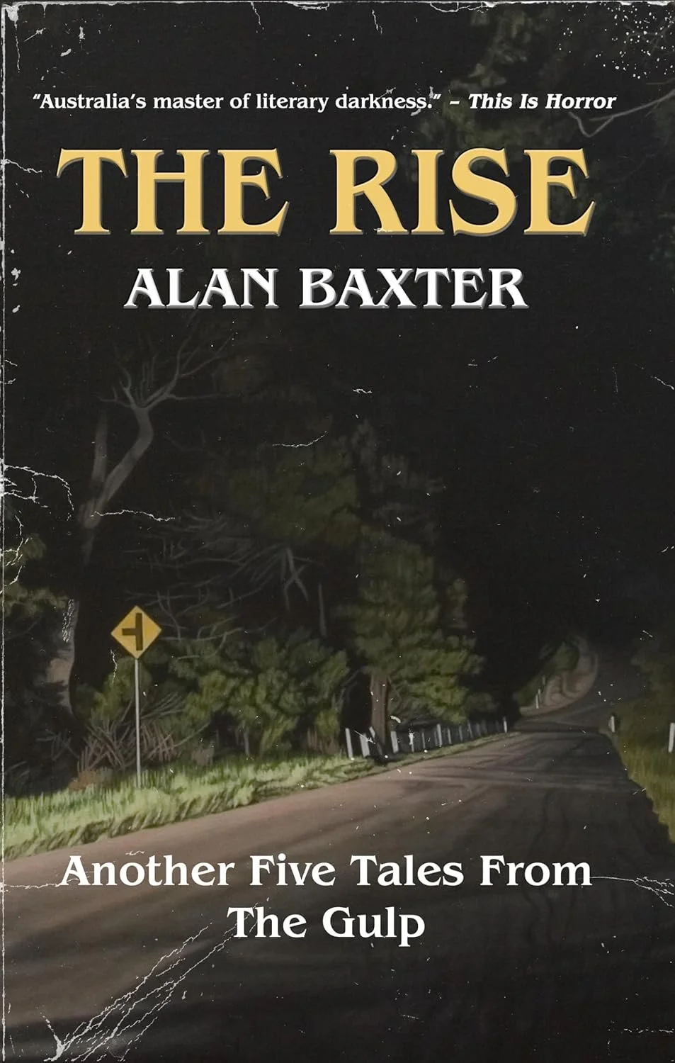 The Rise: Tales From The Gulp 3 by Alan Baxter