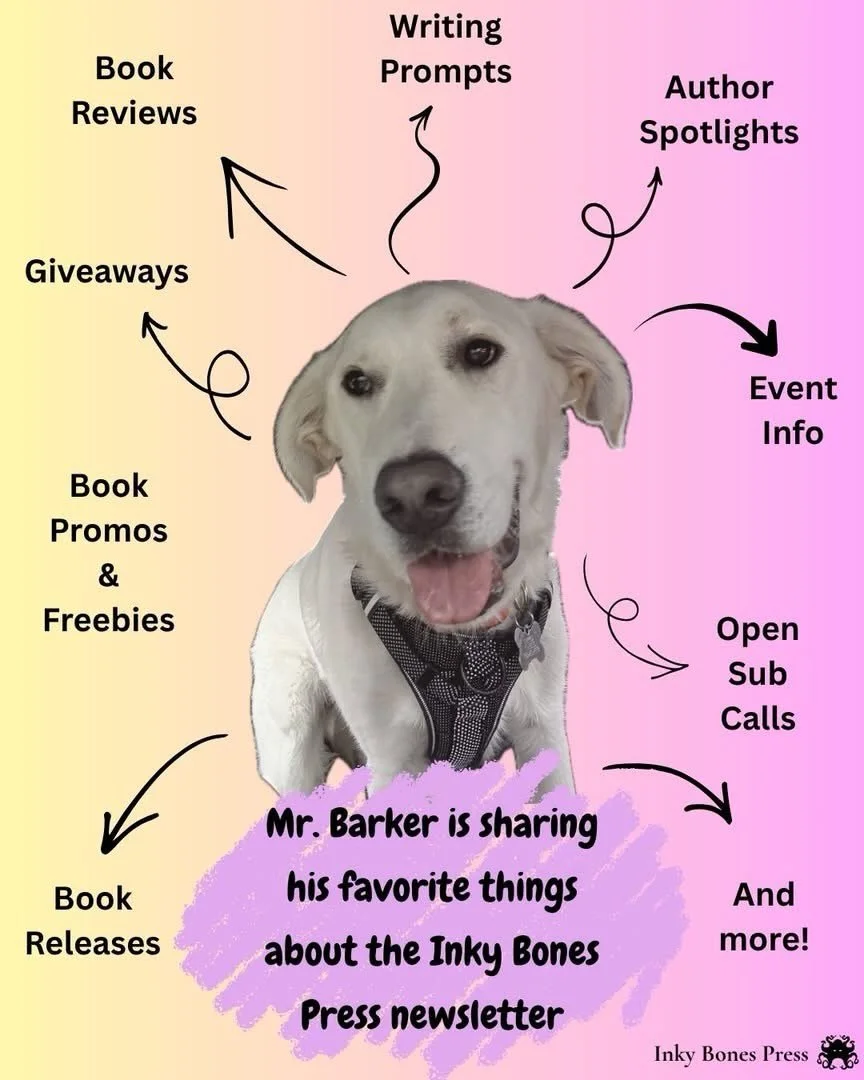 Mr. Barker wants to share his fav things about the Inky Bones Press newsletter that comes out on the 28th every month&mdash;and that there&rsquo;s an ebook giveaway this month!

He hopes you&rsquo;ll join us AND that you&rsquo;ll be one of the 3 luck
