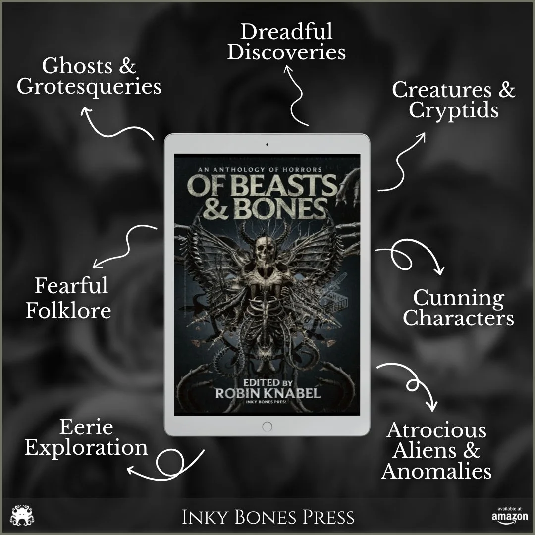 Of Beasts &amp; Bones is emerging April 28th, bursting forth with a menagerie of monsters &amp; creepy cryptids. The terrifying tales will give you chills, make you sleep with the lights on, &amp; wonder if you should check out that noise your heard.