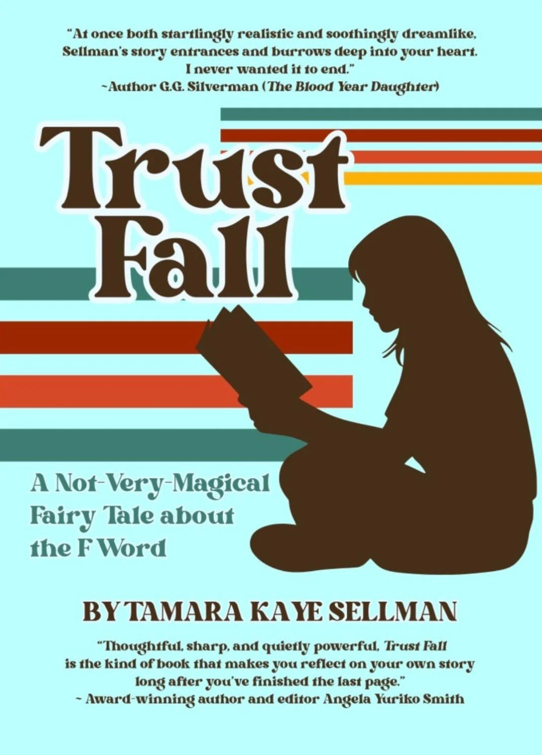 Trust Fall: A Not-Very-Magical Fairy Tale about the F Word by Tamara Kaye Sellman