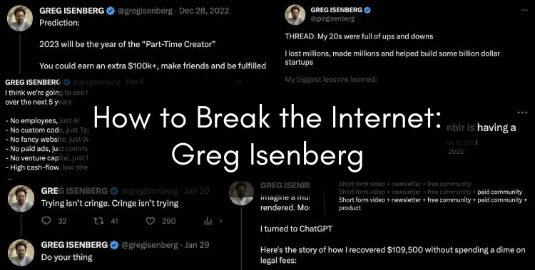 How to Break the Internet: How Greg Isenberg Became “The Community Guy” and Amassed a 350K Following