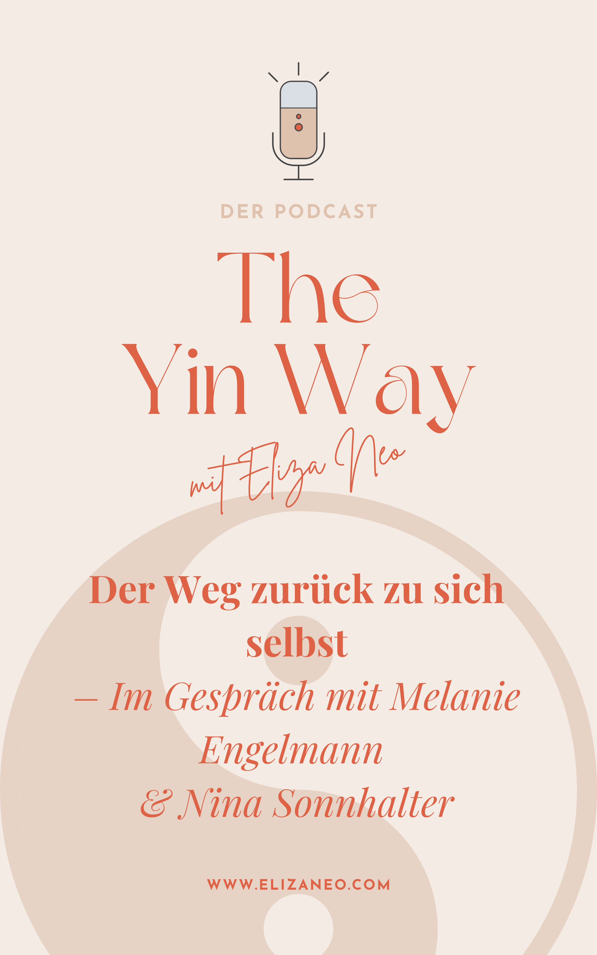 034 – Der Weg zurück zu sich selbst – Melanie Engelmann &amp; Nina Sonnhalter