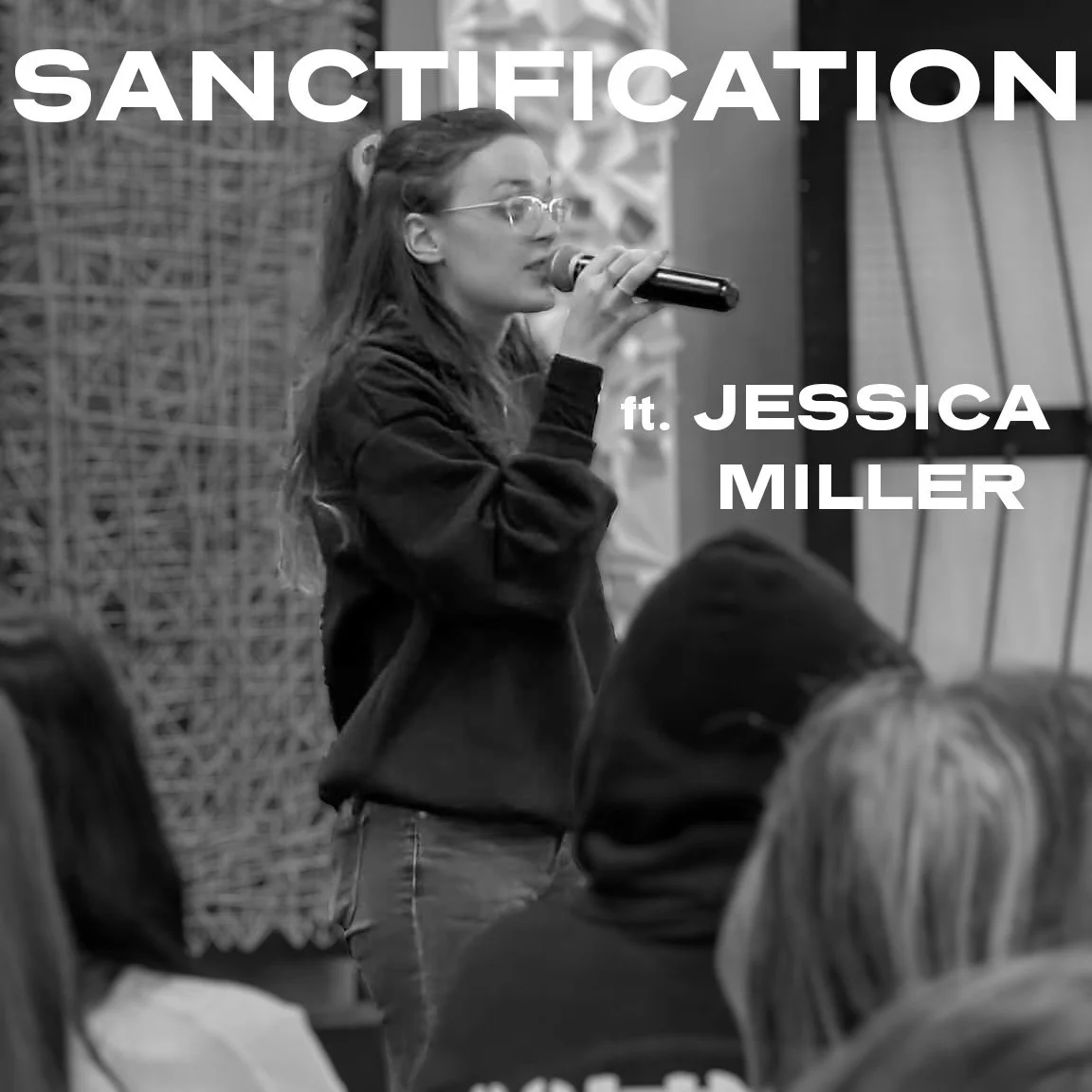Sanctification ft. Jessica Miller