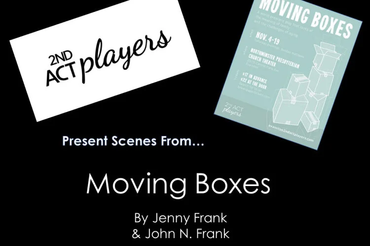 Scenes from “Moving Boxes,” an Original Two-Act Play