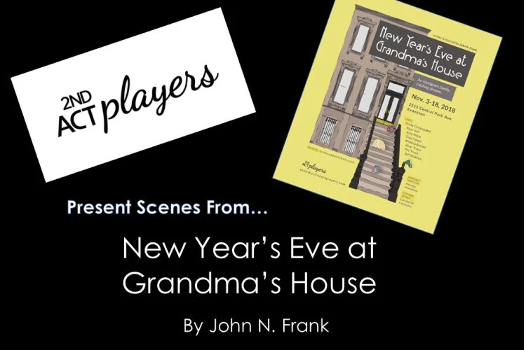 Scenes from “New Year’s Eve at Grandma’s House,” an Original Two-Act Play