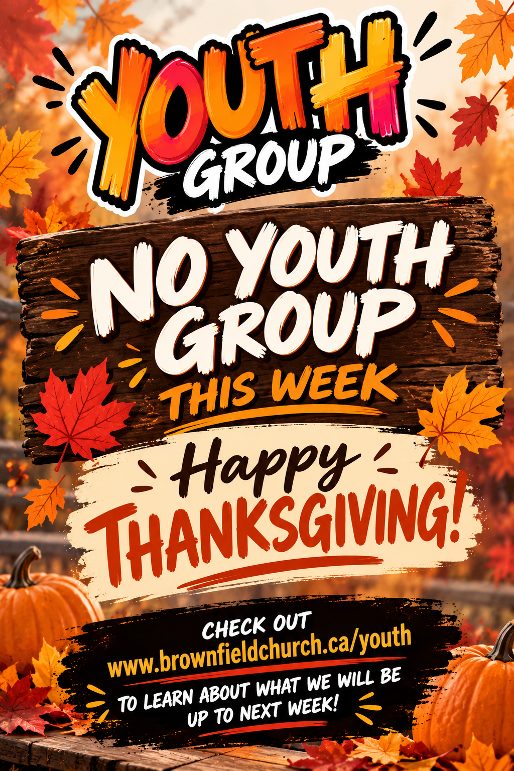 October 9- Happy Thanksgiving - NO YOUTH this week