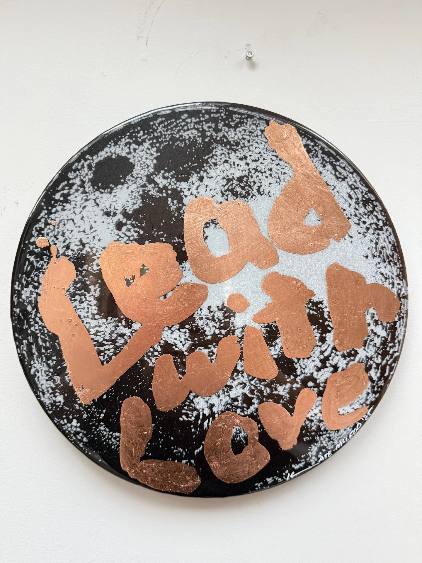 Lead with Love 330mm diamter Kate McLeodIMG_6714.JPG
