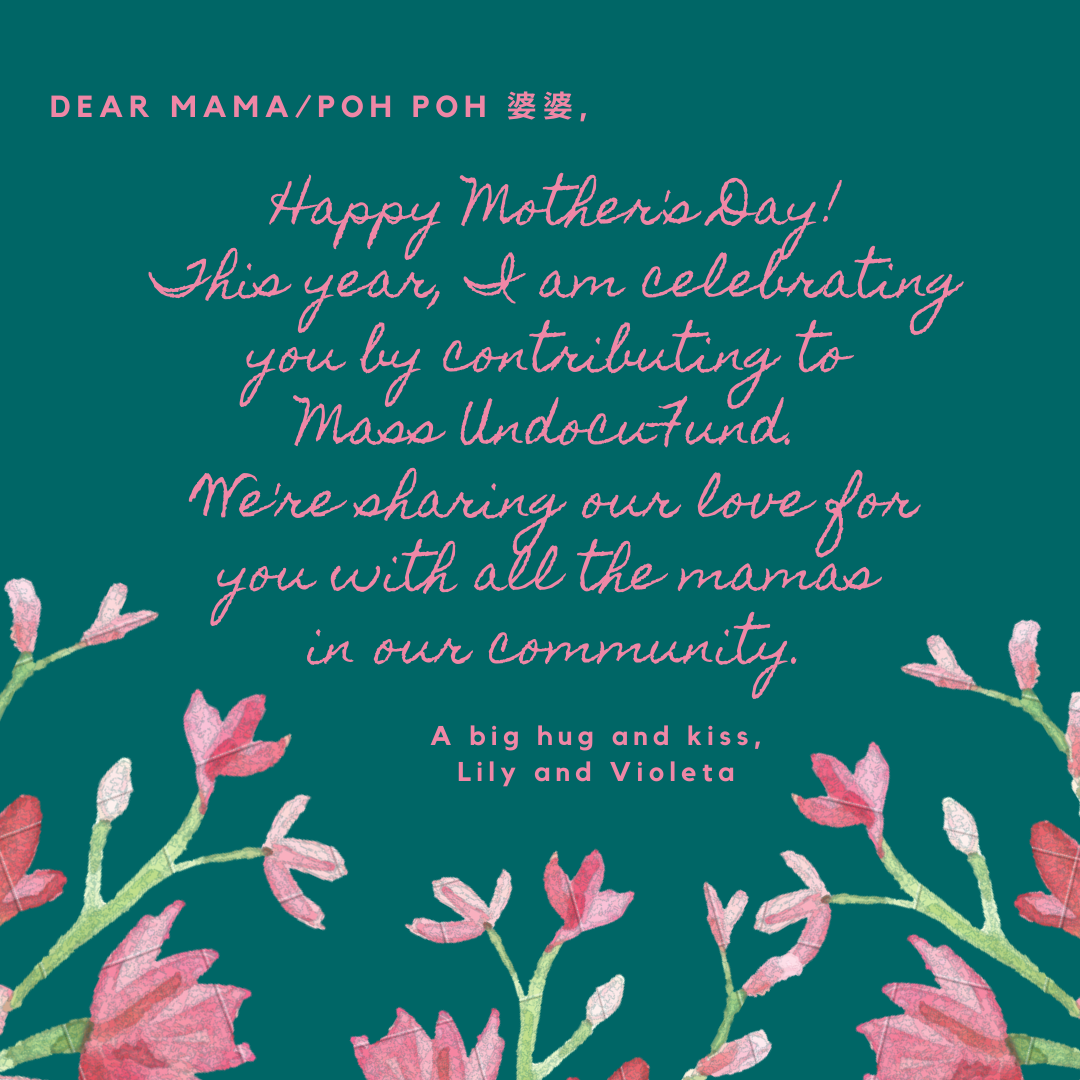 Double your impact for Mass UndocuFund on Mama's Day!