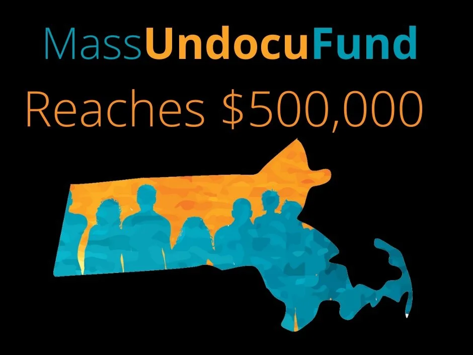 MassUndocuFund Reaches Halfway Mark to $1 MILLION for Covid-19 Relief