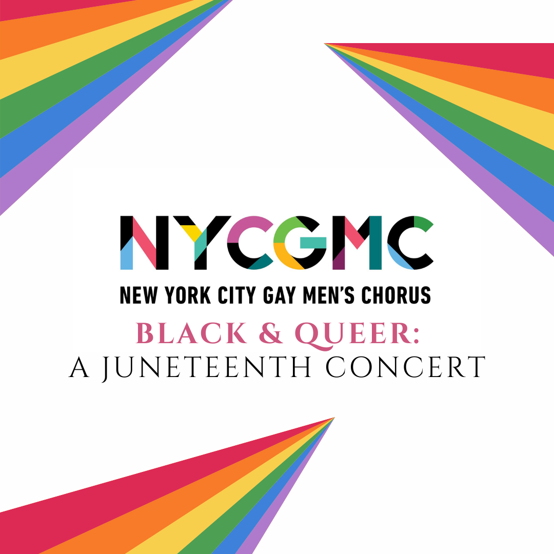 NYC Gay Men's Chorus: Juneteenth Concert