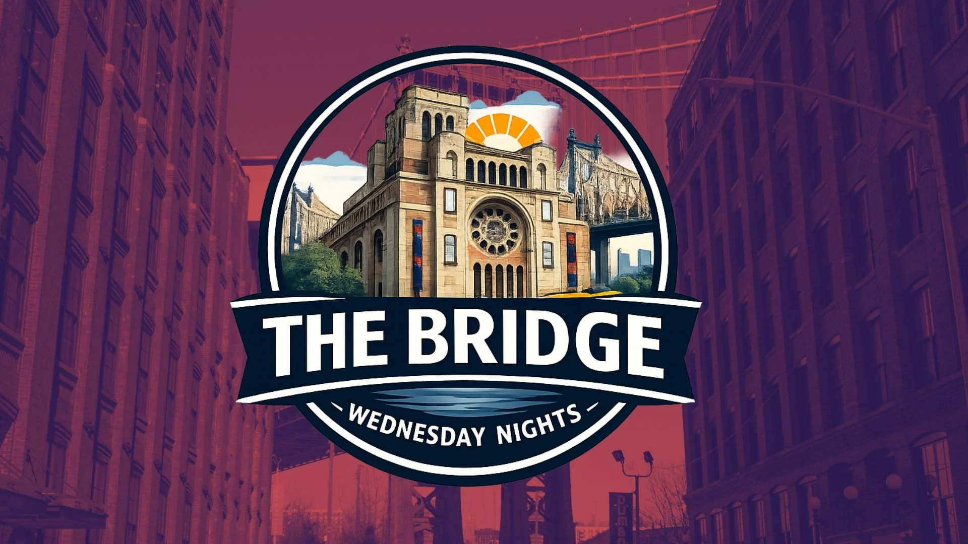 The Bridge: Wednesday Nights