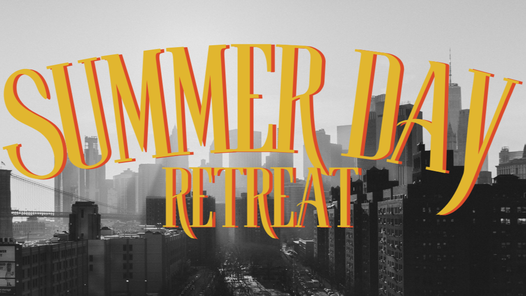 Summer Day Retreat