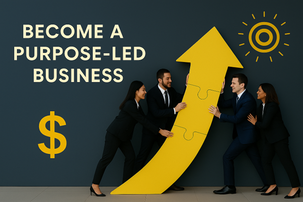 Purpose-led business - a must for future success!