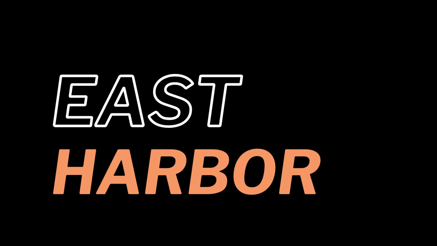 EAST // HARBOR