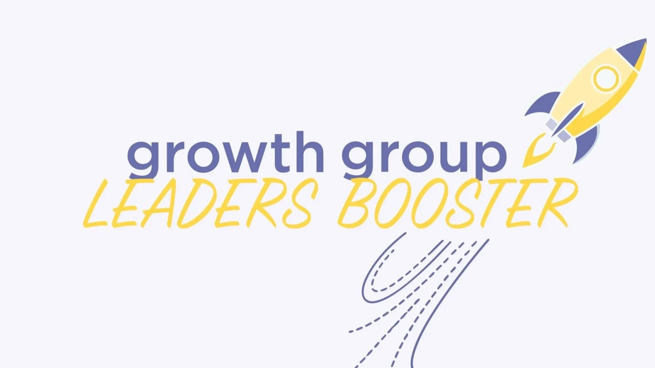 Growth Group Leaders Booster