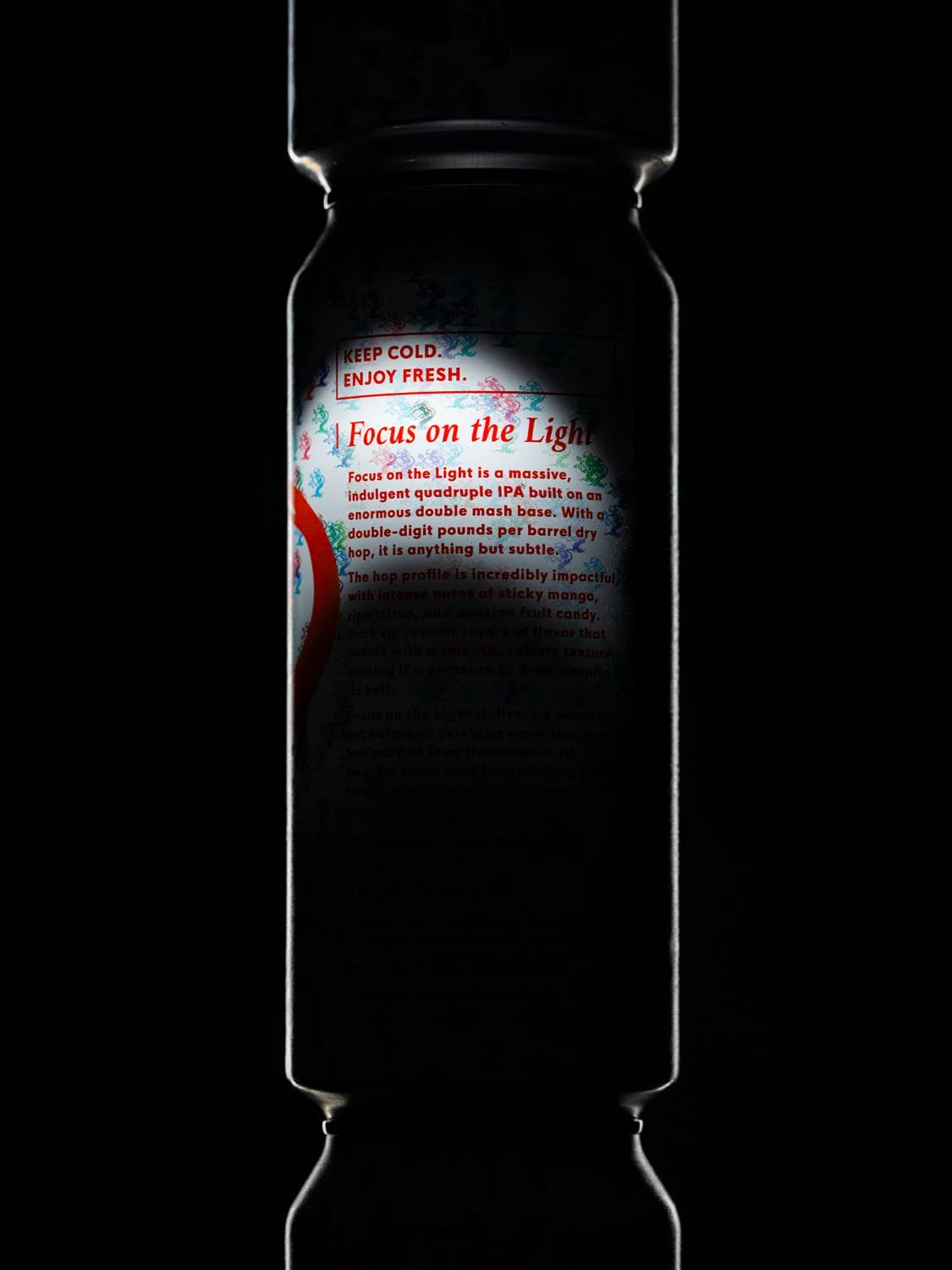 Now is as good a time as any to Focus on the Light.

This Quadruple IPA bursts with notes of sticky mango, ripe citrus, and passion fruit candy and is uncharacteristically velvety and smooth for the style. 

It's a beer that pushed the boundaries of 