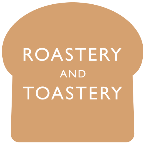 Roastery and Toastery