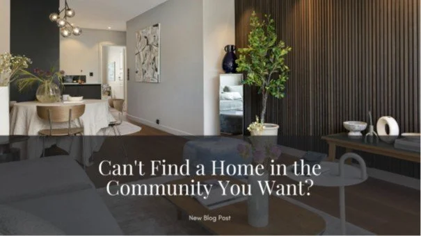 Can’t Find a Home in the Community You Want? Here’s What to Do.