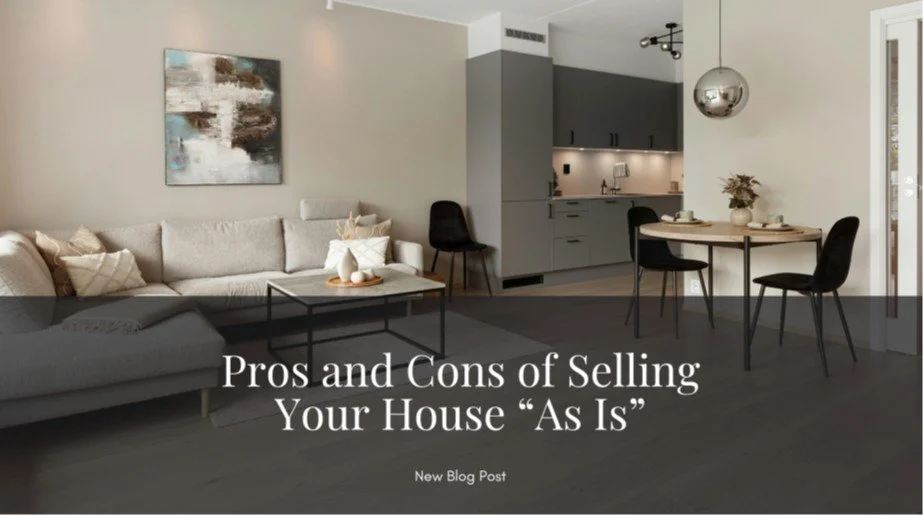 The Pros and Cons of Selling Your House “As IS”