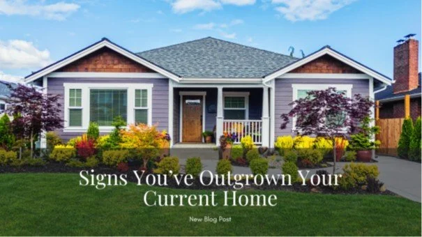 Signs You’ve Outgrown Your Current Home