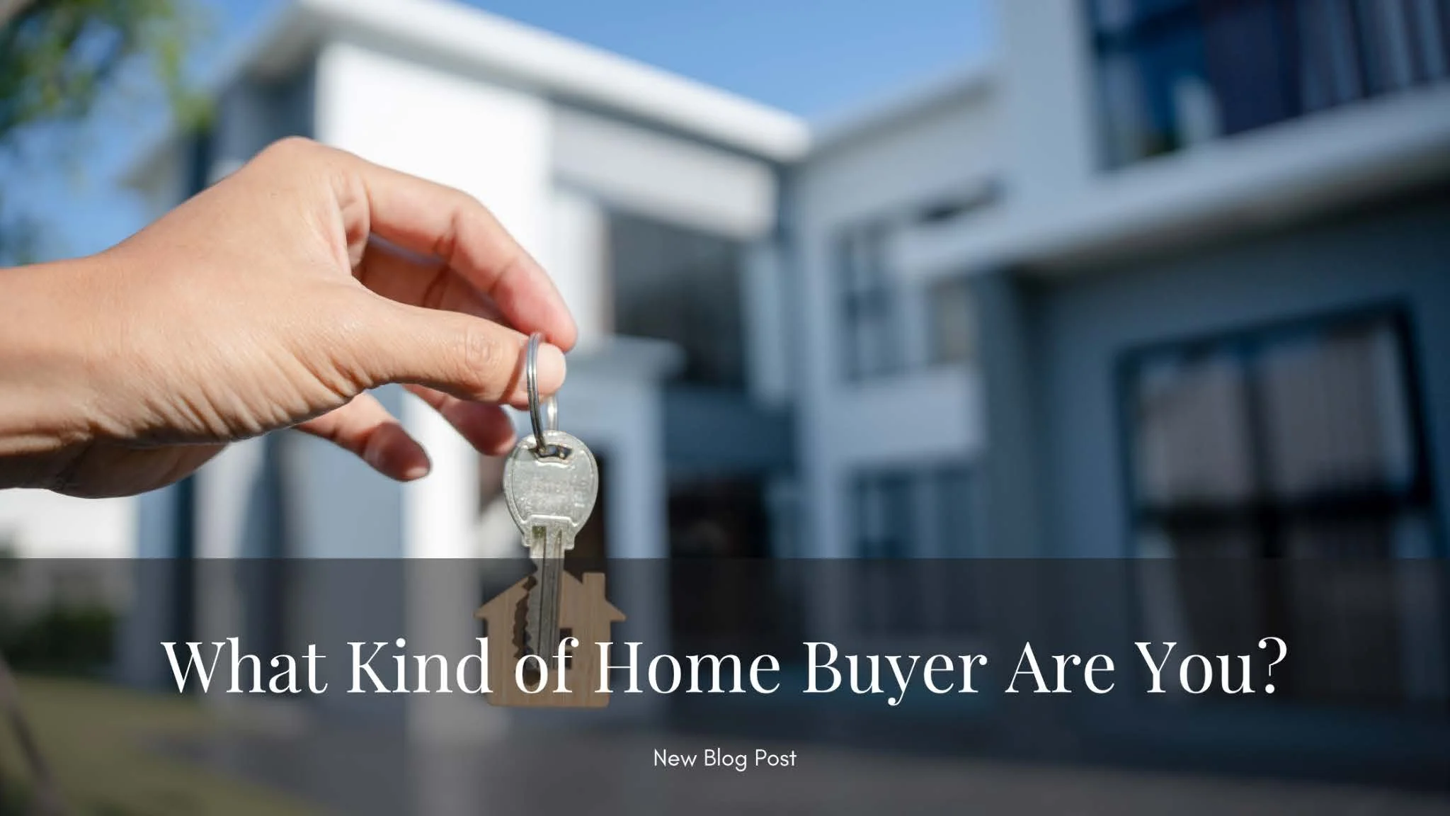 What Kind Of Homebuyer Are You?