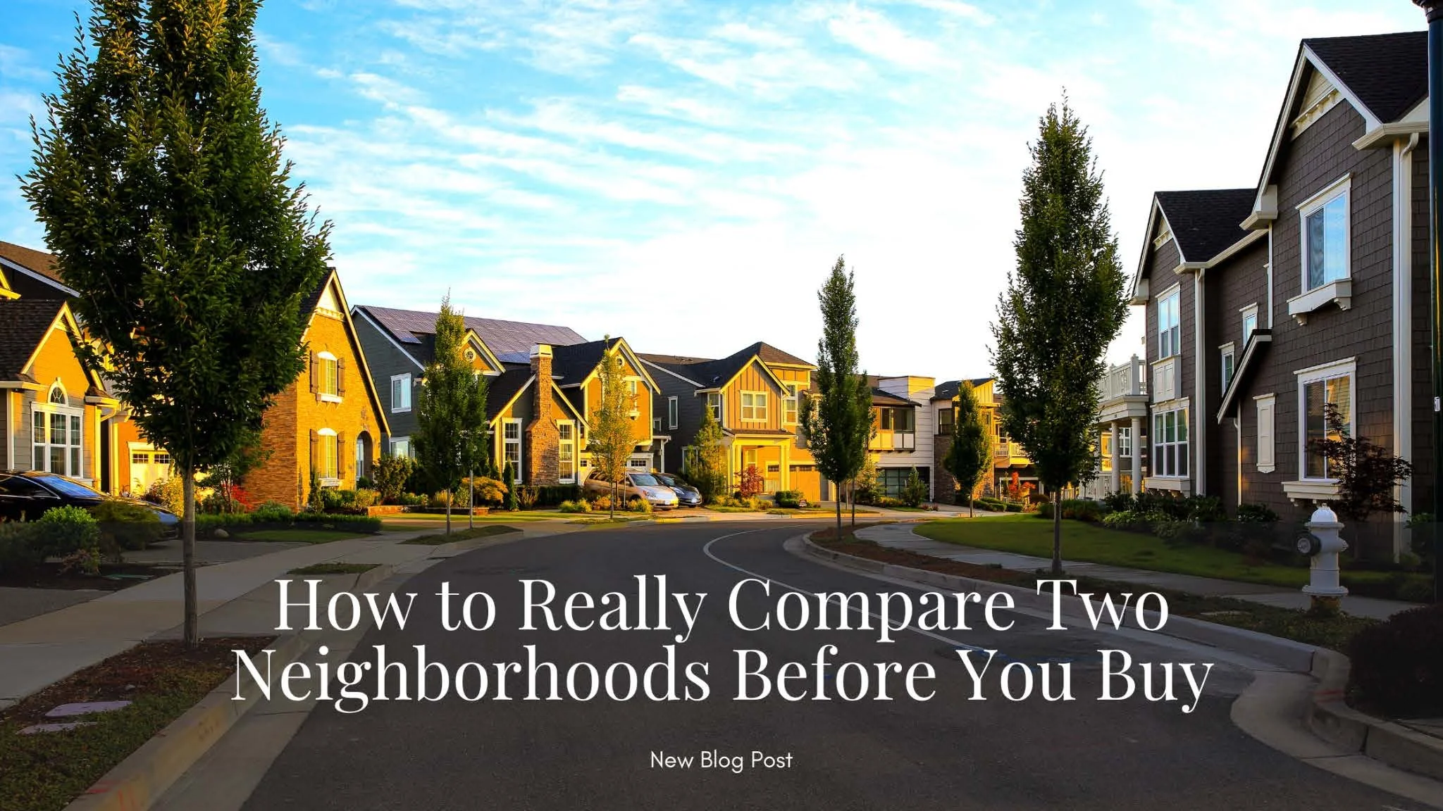 How to Really Compare Two Neighborhoods Before You Buy