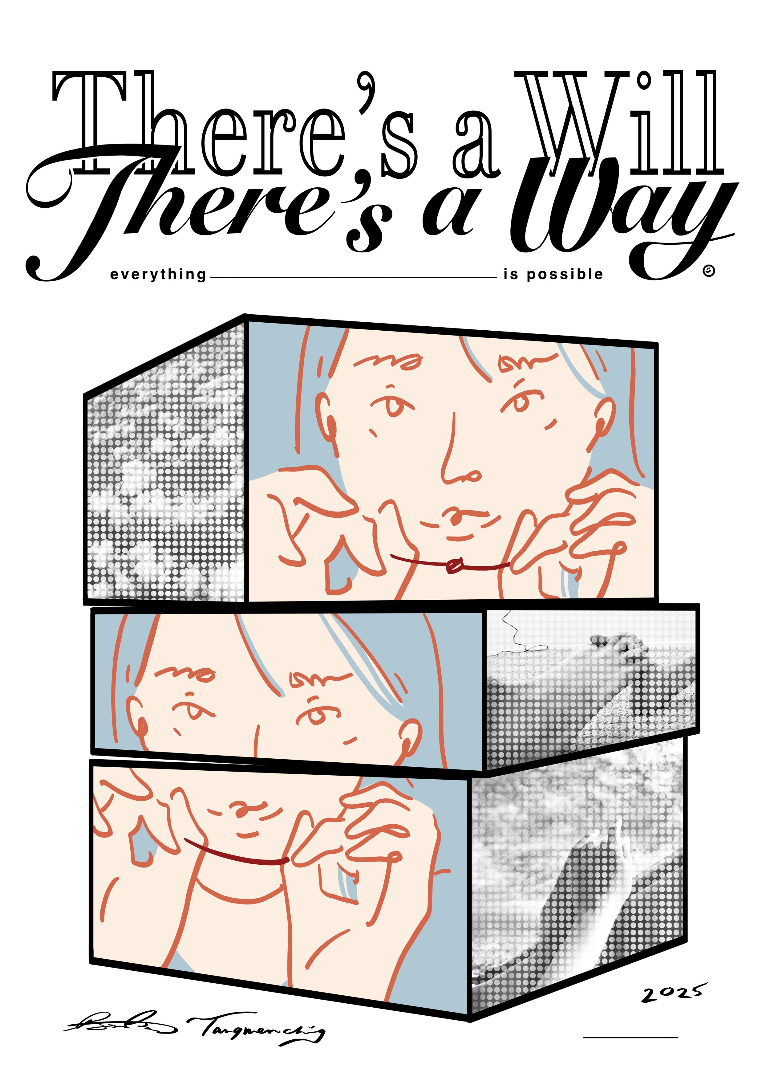 A stylized illustration of a woman with long hair holding a smartphone, with a hashtag symbol, and abstract geometric shapes. Overlaid text says, 'There's a Will, There's a Way,' and additional smaller text states, 'everything is possible.' The artist's signature, 'Baha Targonezic,' is at the bottom right, along with the year '2025.'