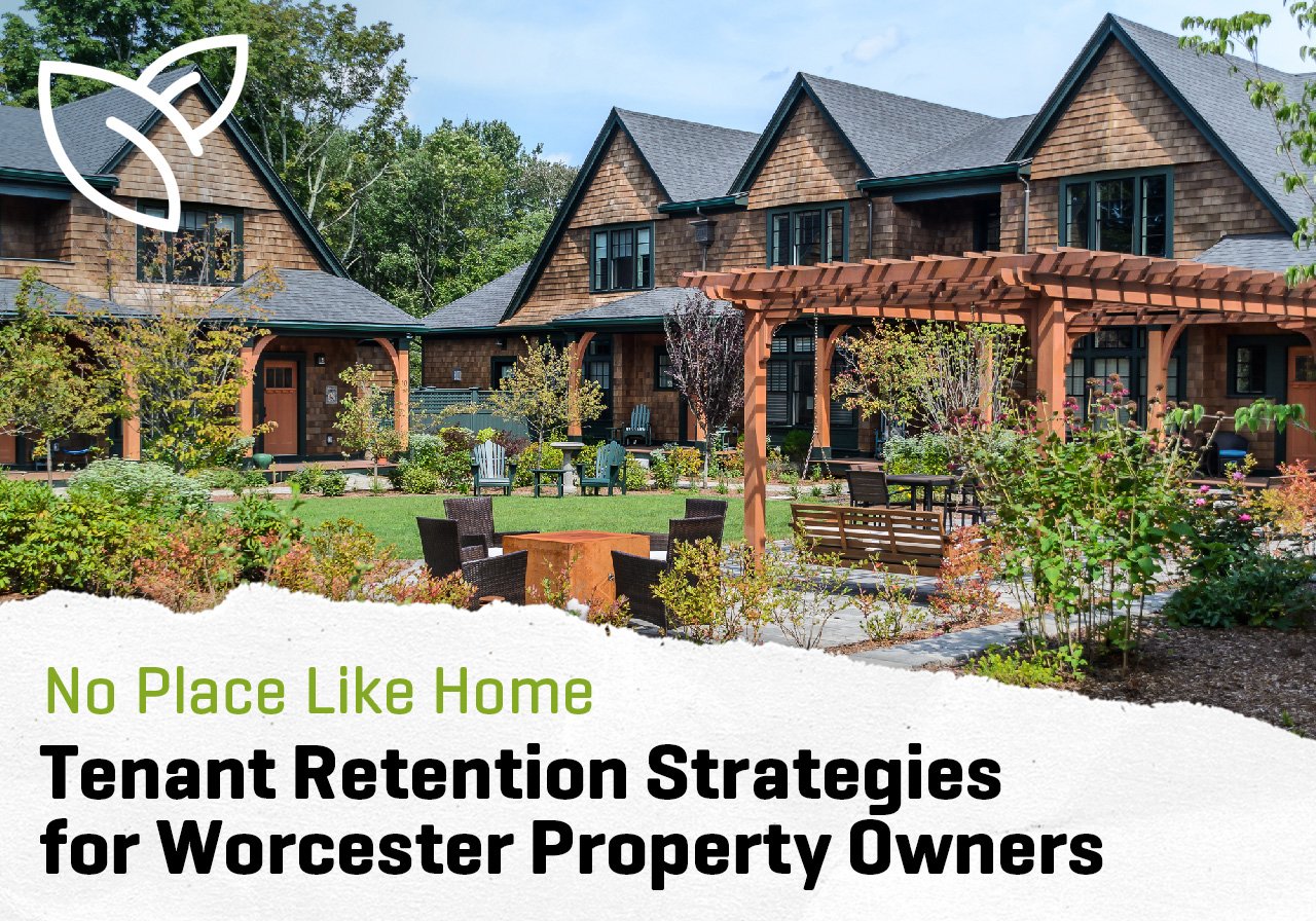 No Place Like Home—Tenant Retention Strategies for Worcester Property Owners