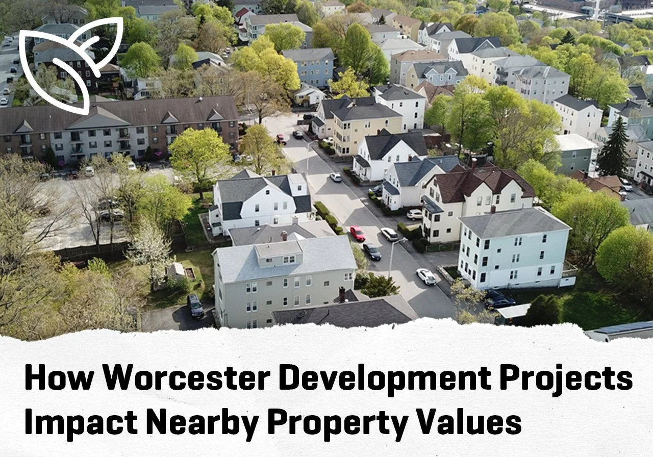 How Worcester Development Projects Impact Nearby Property Values