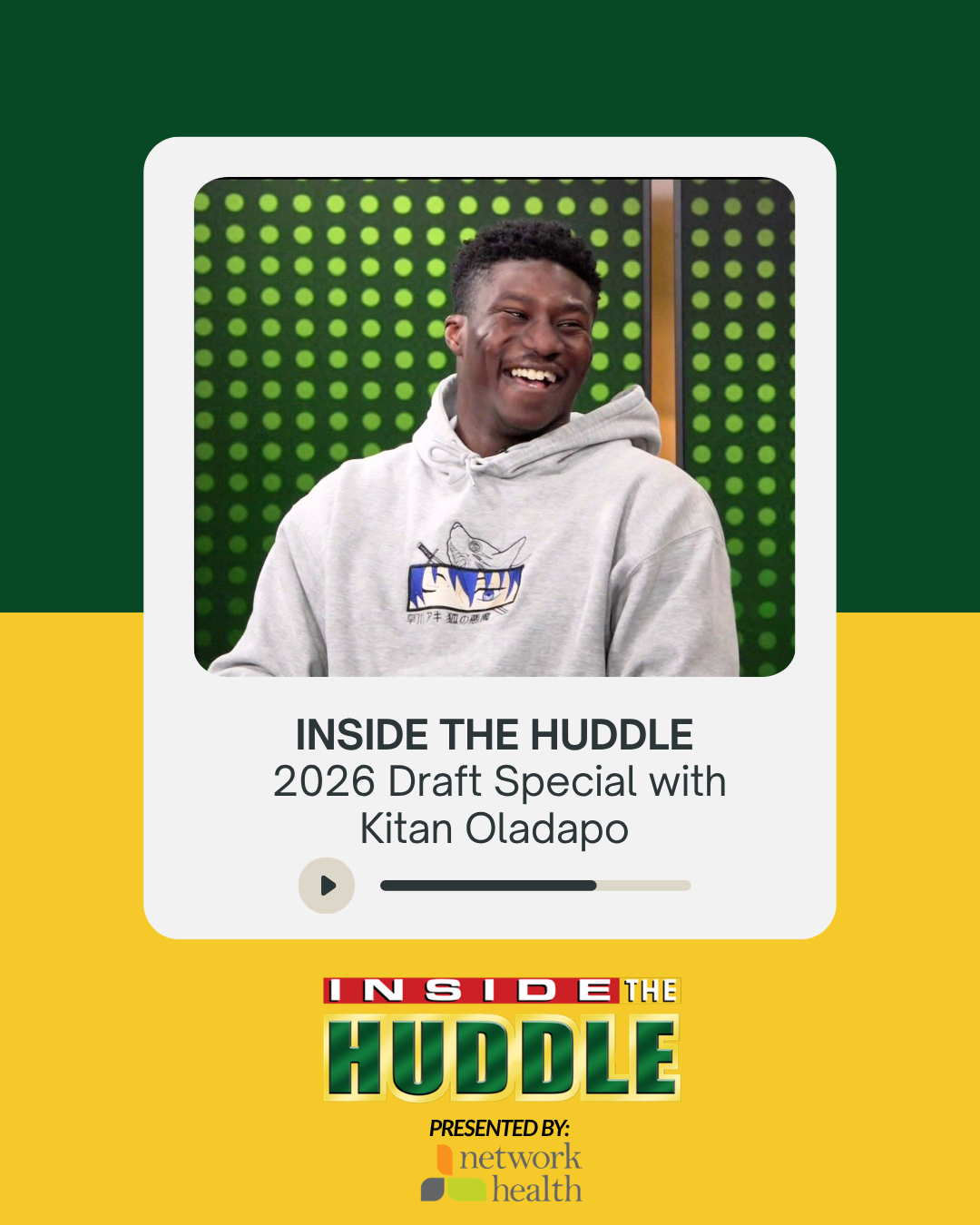 A promotional graphic for the podcast series "Inside the Huddle," featuring a smiling man wearing a hoodie with Japanese characters and a cartoon fish on it. The background is green with a dotted pattern. Text indicates it is a 2026 Draft Special with Kitan Oladapo, presented by Network Health.