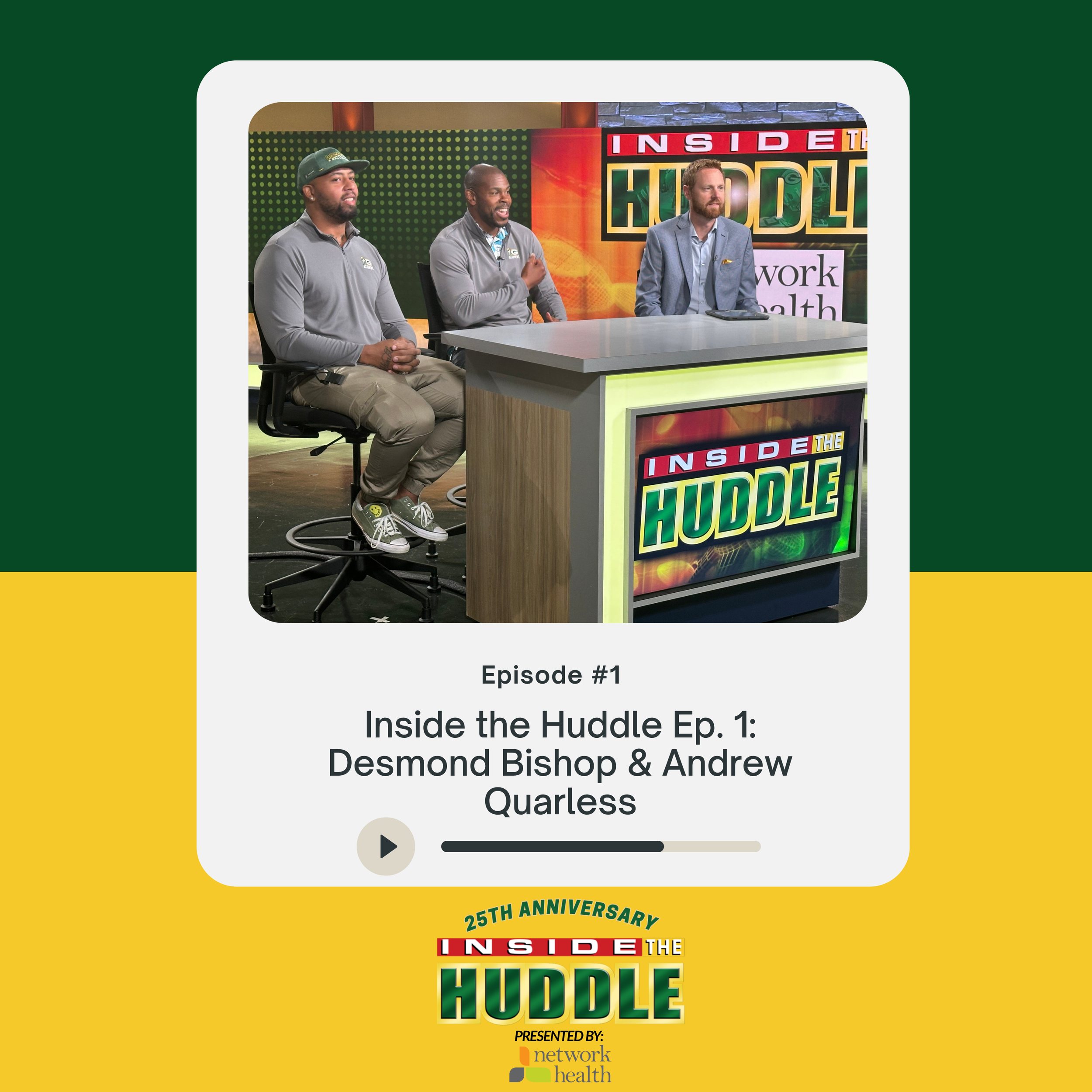 Inside the Huddle Season 2 Ep.1: Desmond Bishop & Andrew Quarless