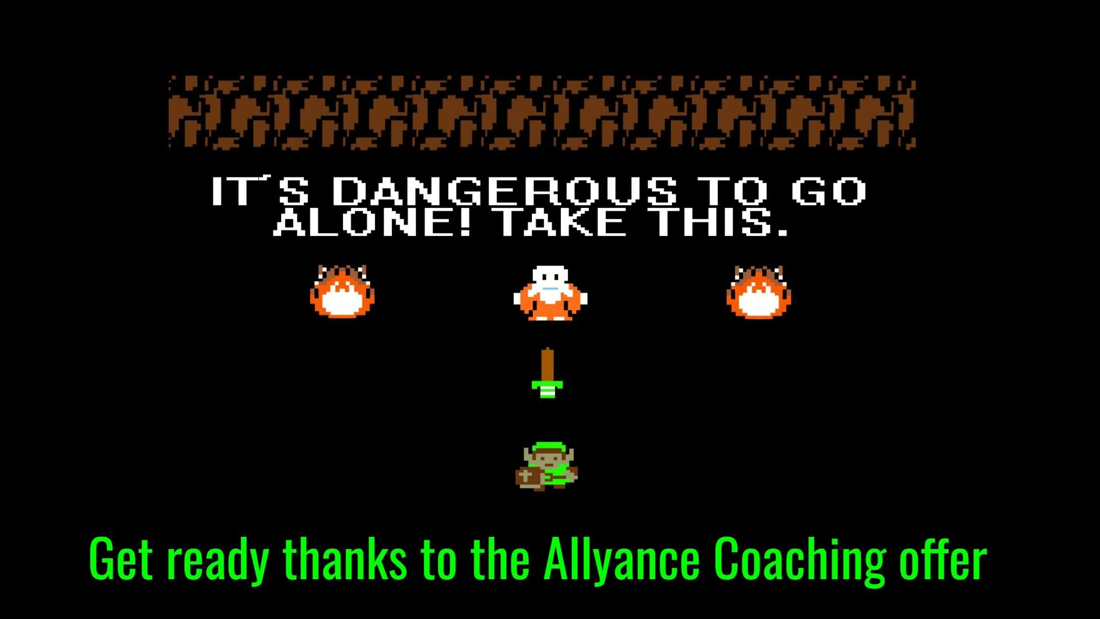 It's Dangerous to Go Alone! Get Ready Thanks to the Allyance Coaching Offer