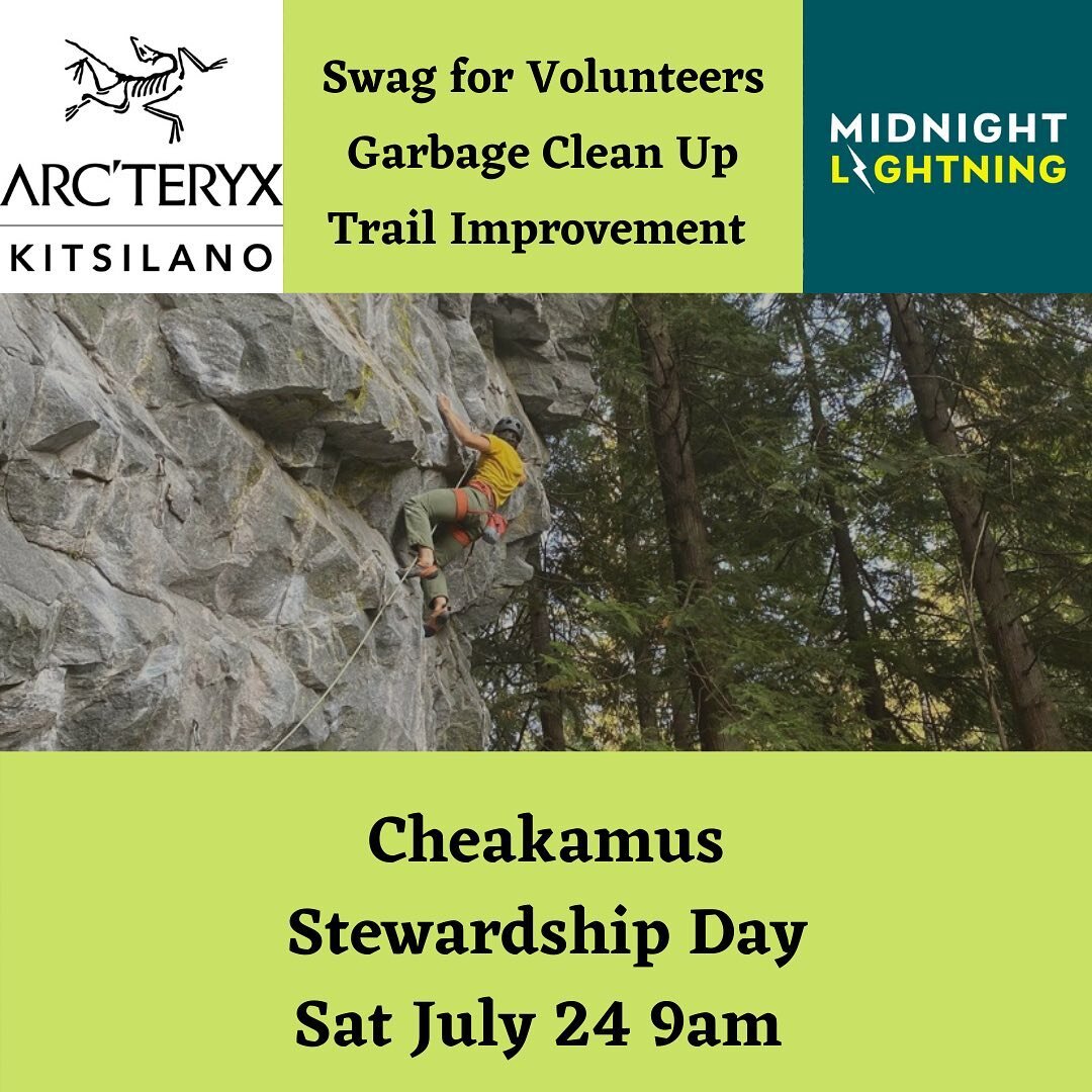 Sport Climbers it&rsquo;s your turn! Saturday July 24th 9am-1pm, there will be a Stewardship Day at Chek. Come help clean up our crags and work on trail improvement. Corporate sponsors @midnightlightning.co and @arcteryxvancouver will have swag and d