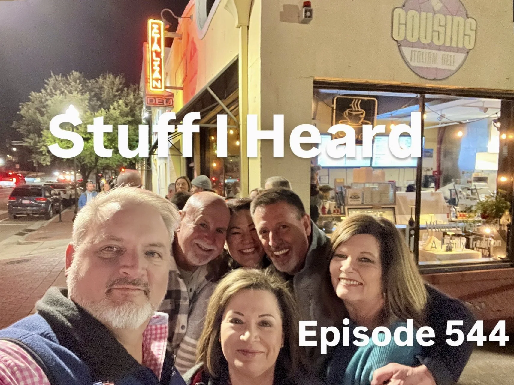 Stuff I Heard 544 Family Style at Cousins Deli 